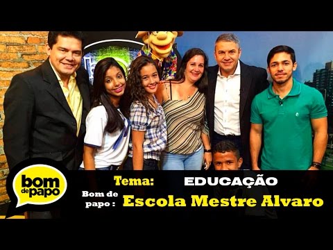 Programa Bom de Papo 25/11/2015 - ESCOLA MESTRE ALVARO
