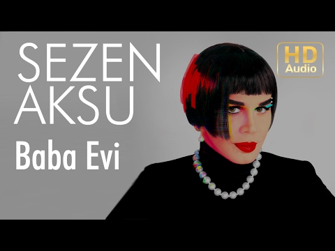 Baba Evi - Sezen Aksu