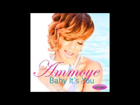 Ammoye-Baby Its You