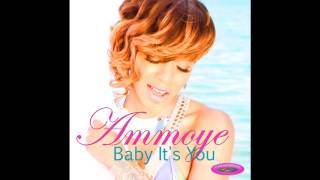 Ammoye-Baby Its You
