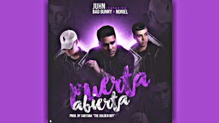 Juhn Ft Noriel &amp; Bad Bunny - Puerta Abierta