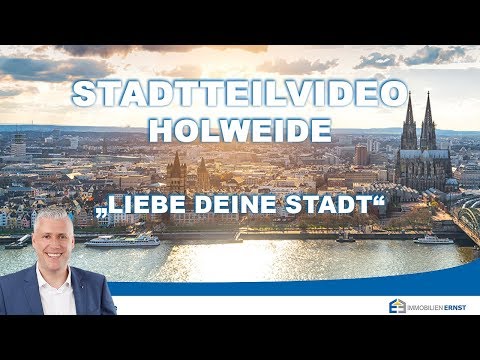 Kölner Osten - Stadtteil Holweide - Ihr Immobilienmakler für Köln Holweide - Immobilien Ernst