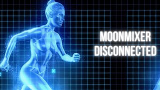 moonmixer - Disconnected