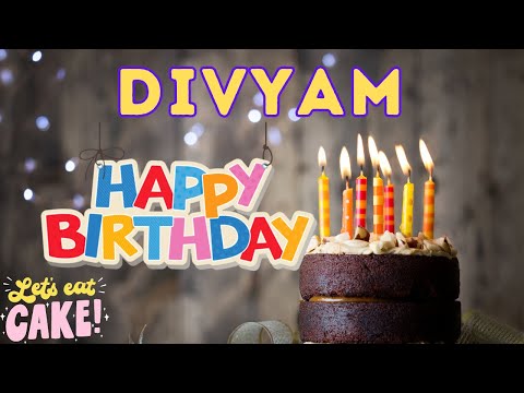 Happy Birthday Divyam, Birthday of Divyam, Best Birthday Wishes, hbd
