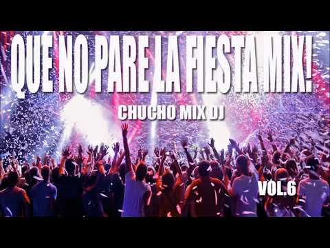 QUE NO PARE LA FIESTA MIX! VOL. 6