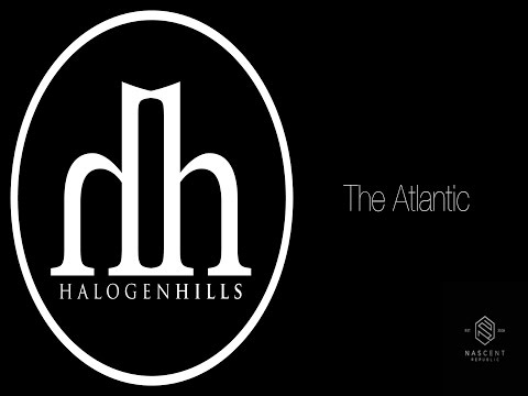 Halogen Hills - The Atlantic (Official Audio)