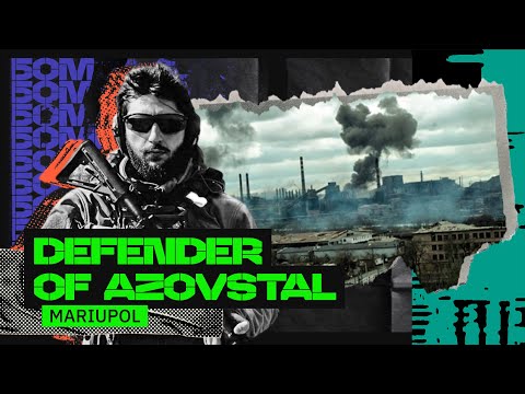 How does Ukraine defend itself? Interview with the soldier from Mariupol (the Azovstal)