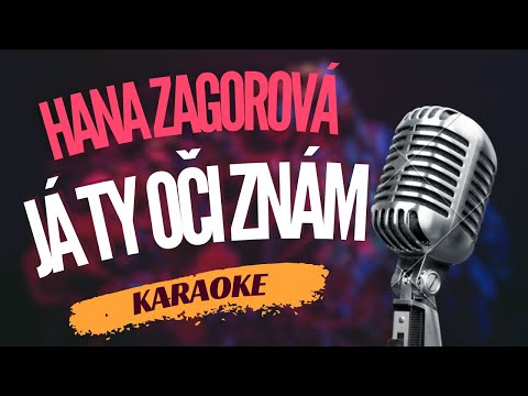 Karaoke – Hana Zagorová – „Já ty oči znám“ | Zpívejte s námi!