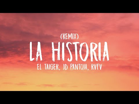 El Taiger, JD Pantoja, Rvfv - La Historia (Remix) (Letra/Lyrics)