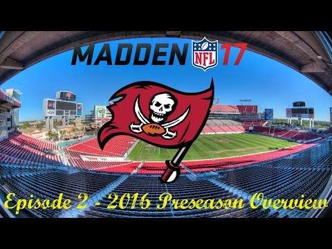 Madden 17 - T.B. Buccaneers Franchise (EP 2) [Preseason Review]