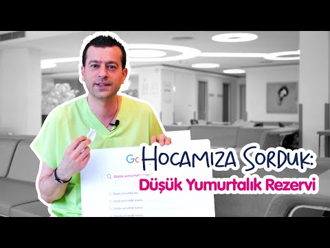 Hocamıza Sorduk : Düşük Yumurtalık Rezervi