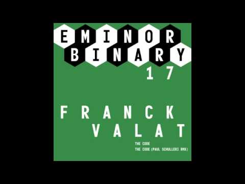 EMINOR binary 17 - Franck Valat - The Code (Paul Schulleri Remix)