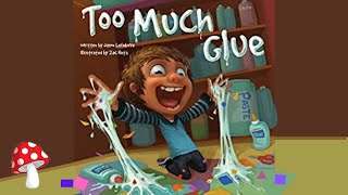 🧴Too Much Glue(Read Aloud) | Storytime by Jason Lifebvre *Miss Jill