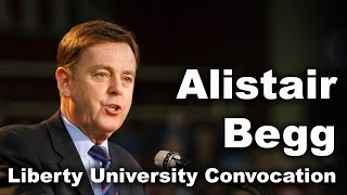 Alistair Begg - Liberty University Convocation