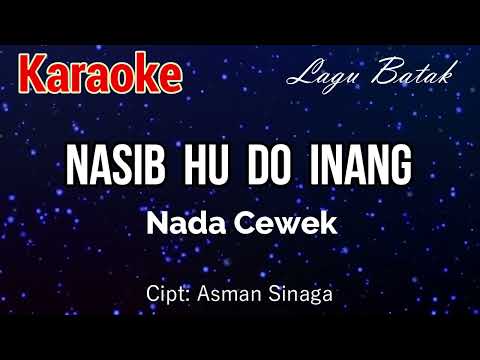 Karaoke : Nasib hu do inang (Nada Cewek)