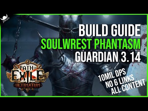 Soulwrest Phantasm Guardian Build Guide - 3.14 Ultimatum League - Path of Exile