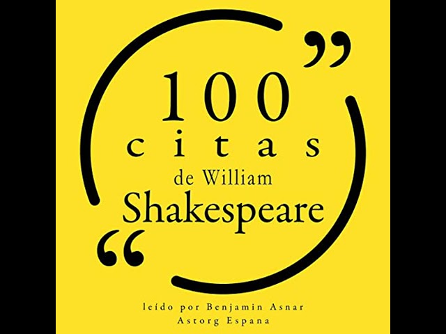 Vídeo relacionado con 100 citas de William Shakespeare
