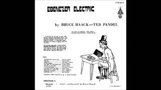Bruce Haack - Ebenezer Electric (Story, Electronic/US/1976) [Full Album]