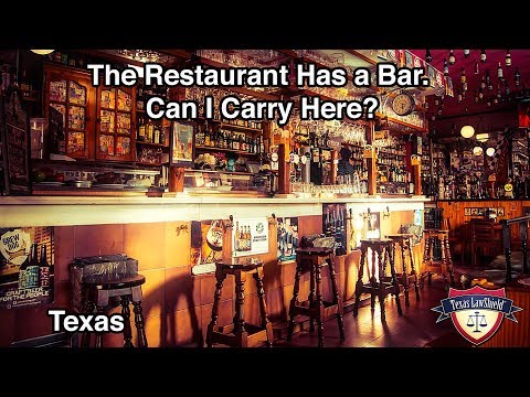 The Restaurant Has a Bar. Can I Carry Here? Texas