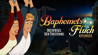 Baphomet`s Fluch 2 - Die Spiegel der Finsternis: Reforged