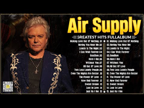 The Best Air Supply Songs ???? Best Soft Rock Legends Of Air Supply.