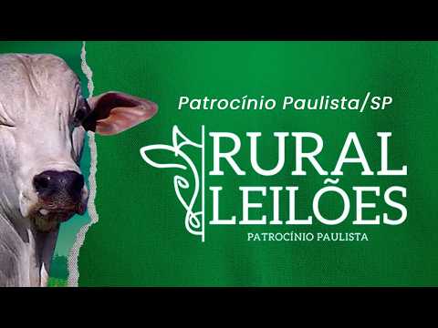 ✅📌 Leilão Virtual e Presencial Rural Leilões - Patrocínio Paulista/SP