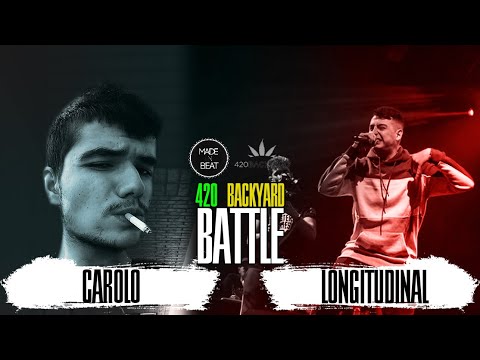 CUARTOS CAROLO VS LONGITUDINAL CLASIFICATORIA INTERNACIONAL 420 BACKYARD BATTLE | MADE IN BEAT