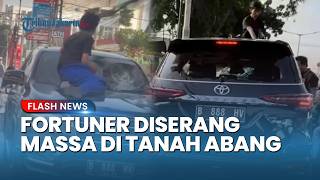 Fortuner Dirusak Massa di Tanah Abang, Polisi Sebut Dipicu Cekcok Mulut Bukan Tabrak Lari