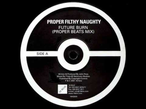 Proper Filthy Naughty - Future Burn (Proper Beats Mix)