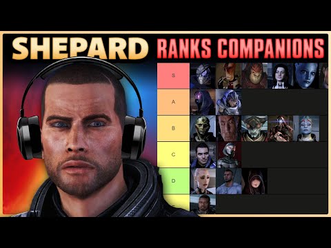 Commander Shepard Ranks all Mass Effect Companions - But Probably Shouldn't (Tierlist)