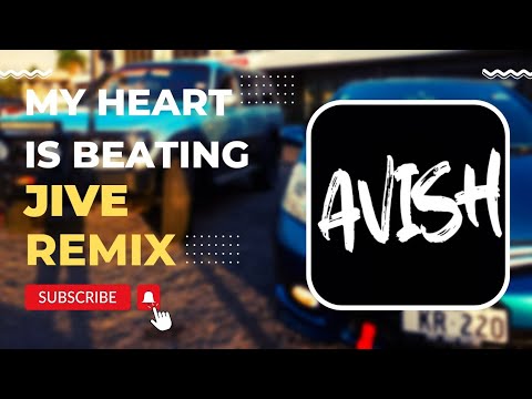 My heart Is beating (Jive Remix) | AVISH679 X DJ ANUSHIL