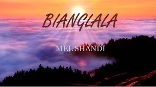 Download lagu MEL SHANDI BIANGLALA Lirik mp3 Download lagu MEL SHANDI BIANGLALA Lirik mp3