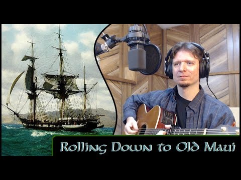 Rolling Down to Old Maui - Michael Kelly - (Traditional)