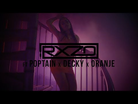 RXZO x Poptain x Decky x Oranje- All I need (Official Music Video)