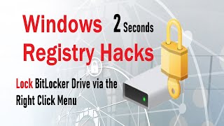 LOCK BitLocker Encrypted Drive in Windows via the Right Click Menu in 2 SECONDS