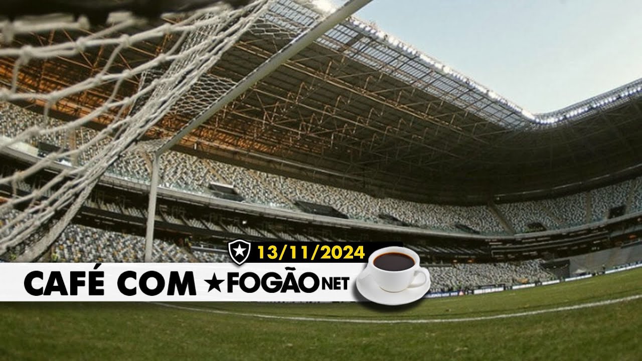 LIVE CAFÉ COM FOGÃONET | Botafogo enfrentará Atlético-MG com portões fechados; Alessandro Brito detalha contratações
