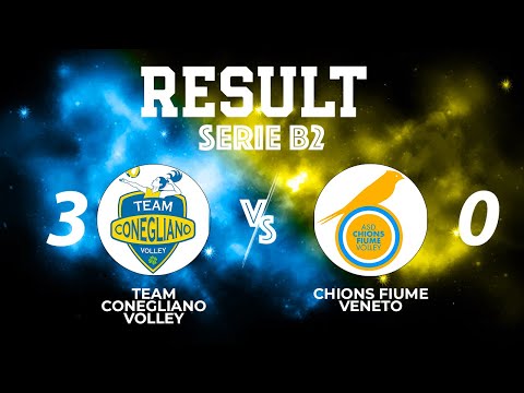 SERIE B2 - TEAM CONEGLIANO VOLLEY vs CHIONS FIUME VENETO