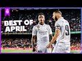 REAL MADRID | BEST GOALS APRIL 2023
