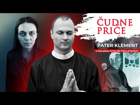 ČUDNE PRIČE 203 - PATER KLEMENT u raljama fatalne privlačnosti⁉️