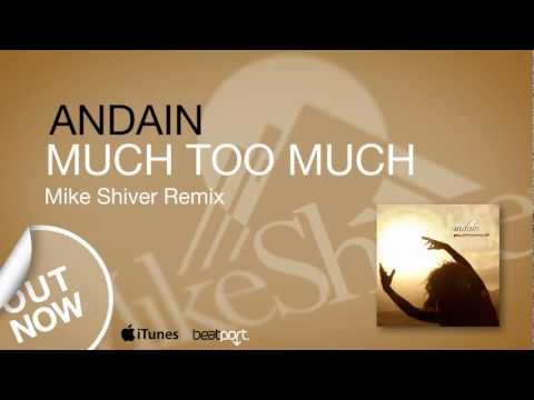 Andain - Much Too Much (Mike Shiver Remix) [Black Hole Recordings]