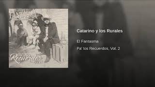 CATARINO Y LOS RURALES - EL FANTASMA