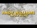 Andy Williams - O Holy Night (Official Lyrics Video) 🎄
