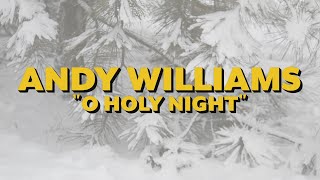 Andy Williams – O Holy Night (Official Lyrics Video)