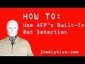 How To Use AEP S Built In Bot Detection