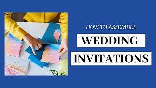 How to Assemble Your Wedding Invites
