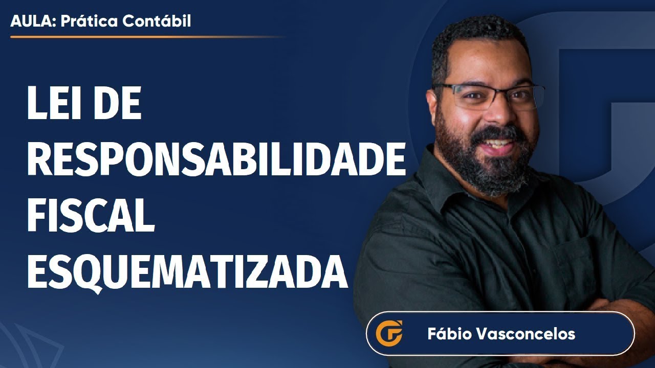 LEI DE RESPONSABILIDADE FISCAL ESQUEMATIZADA PARA CONCURSOS CONTÁBEIS | 01.10, 19H30
