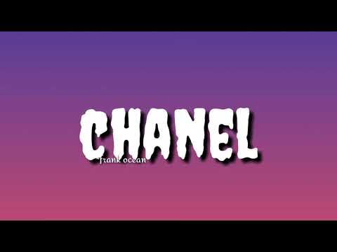 Chanel - Frank Ocean || lyrics