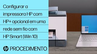 Configurar a impressora HP com HP+ opcional em uma rede sem fio com HP Smart (Win 10)