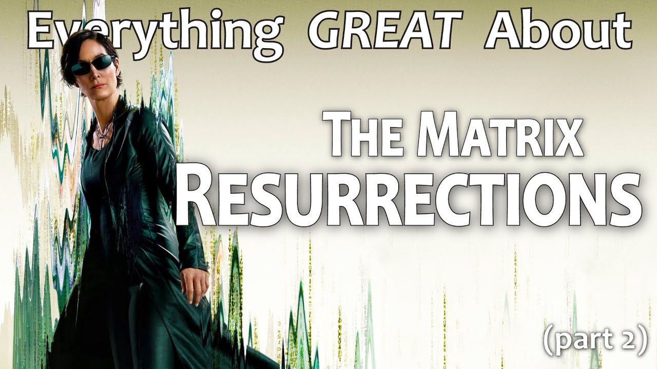 EGA: The Matrix Resurrections! (Part 2)