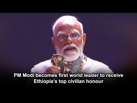 PM Modi becomes first world leader to receive Ethiopia’s top civilian honour